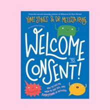 Load image into Gallery viewer, WELCOME TO CONSENT